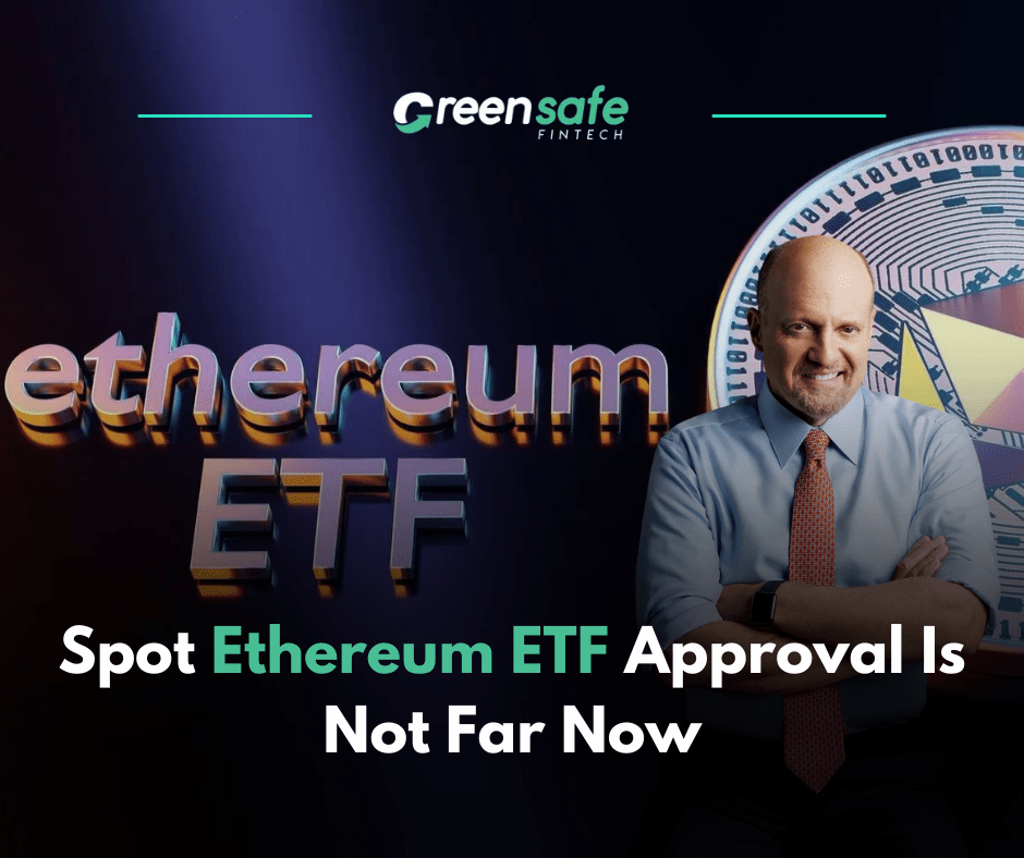 Spot Ethereum ETF Approval Is Not Far Now - TheGreenSafe